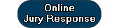 Online Jury Response